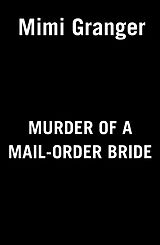 eBook (epub) Murder of a Mail-Order Bride de Mimi Granger