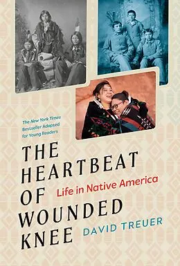 E-Book (epub) The Heartbeat of Wounded Knee (Young Readers Adaptation) von David Treuer