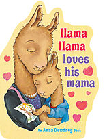 Reliure en carton indéchirable Llama Llama Loves His Mama de Anna Dewdney