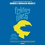 Audio CD (CD/SACD) Fighting Words von Kimberly Brubaker Bradley, Bahni Turpin, Kimberly Brubaker Bradley