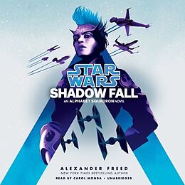 Audio CD (CD/SACD) Shadow Fall (Star Wars) von Alexander Freed, Carol Monda