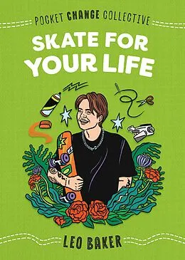E-Book (epub) Skate for Your Life von Leo Baker