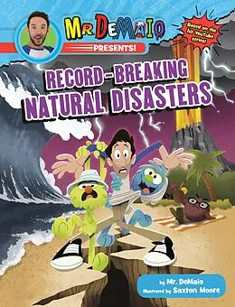 E-Book (epub) Mr. DeMaio Presents!: Record-Breaking Natural Disasters von Mike Demaio