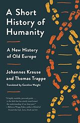 Couverture cartonnée A Short History of Humanity de Johannes Krause, Thomas Trappe, Caroline Waight