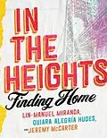 E-Book (epub) In the Heights von Lin-Manuel Miranda, Quiara Alegría Hudes, Jeremy McCarter