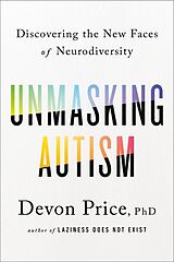 Fester Einband Unmasking Autism von Devon Price