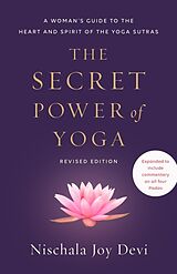 Broché The Secret Power of Yoga, Revised Edition de Nischala Joy Devi