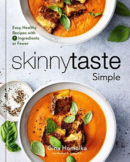 Livre Relié Skinnytaste Simple de Gina Homolka, Heather K. Jones