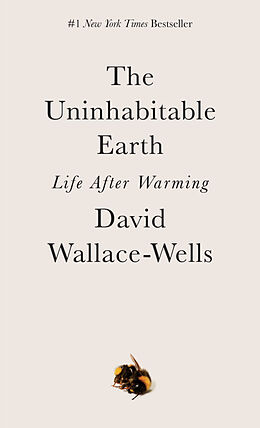 Couverture cartonnée The Uninhabitable Earth de David Wallace-Wells