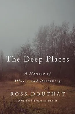 E-Book (epub) The Deep Places von Ross Douthat