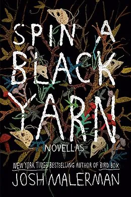 E-Book (epub) Spin a Black Yarn von Josh Malerman
