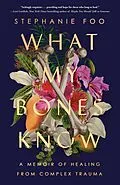 E-Book (epub) What My Bones Know von Stephanie Foo