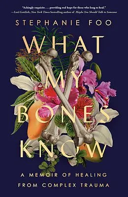 E-Book (epub) What My Bones Know von Stephanie Foo