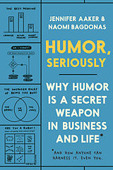 Couverture cartonnée Humor, Seriously de Jennifer Aaker, Naomi Bagdonas