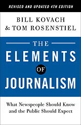 Poche format B The Elements of Journalism, Revised and Updated 4th Edition von Bill; Rosenstiel, Tom Kovach