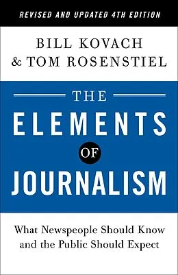 E-Book (epub) The Elements of Journalism, Revised and Updated 4th Edition von Bill Kovach, Tom Rosenstiel