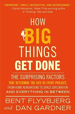 Livre Relié How Big Things Get Done de Bent Flyvbjerg, Dan Gardner