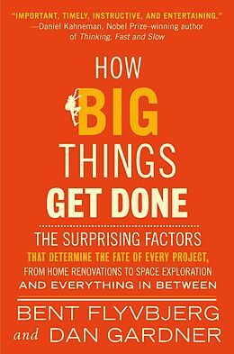 eBook (epub) How Big Things Get Done de Bent Flyvbjerg, Dan Gardner