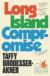 Kartonierter Einband Long Island Compromise von Taffy Brodesser-Akner