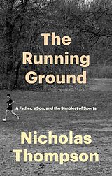 Fester Einband The Running Ground von Nicholas Thompson