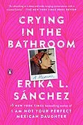 E-Book (epub) Crying in the Bathroom von Erika L. Sánchez
