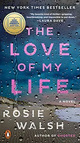 Poche format A The Love Of My Life von Rosie Walsh