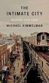 Livre Relié The Intimate City de Michael Kimmelman