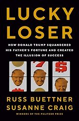 Livre Relié Lucky Loser de Russ Buettner, Susanne Craig