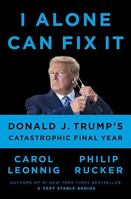 E-Book (epub) I Alone Can Fix It von Carol Leonnig, Philip Rucker