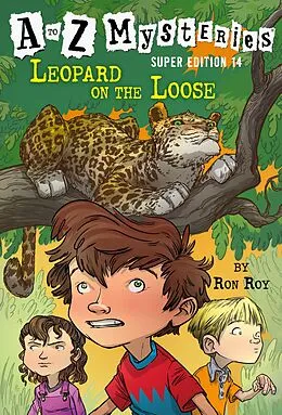 E-Book (epub) A to Z Mysteries Super Edition #14: Leopard on the Loose von Ron Roy