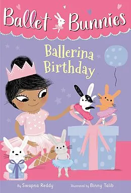 E-Book (epub) Ballet Bunnies #3: Ballerina Birthday von Swapna Reddy