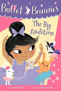 E-Book (epub) Ballet Bunnies #5: The Big Audition von Swapna Reddy