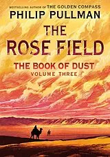 Fester Einband The Rose Field von Philip Pullman