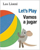 Reliure en carton indéchirable Vamos a jugar (Let's Play, Spanish-English Bilingual Edition) de Leo Lionni