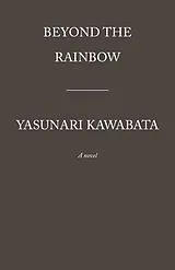 Kartonierter Einband The Rainbow von Yasunari Kawabata