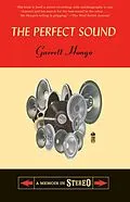 E-Book (epub) The Perfect Sound von Garrett Hongo