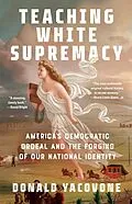 E-Book (epub) Teaching White Supremacy von Donald Yacovone