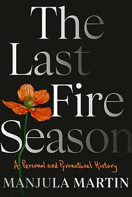 E-Book (epub) The Last Fire Season von Manjula Martin