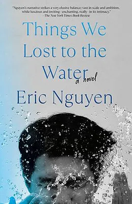 E-Book (epub) Things We Lost to the Water von Eric Nguyen