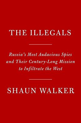 Livre Relié The Illegals de Shaun Walker