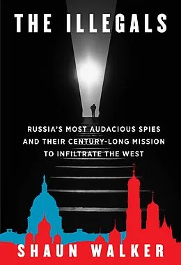 E-Book (epub) The Illegals von Shaun Walker