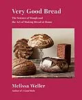 ePUB Very Good Bread von Melissa Weller