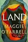 Fester Einband Land von Maggie O'Farrell
