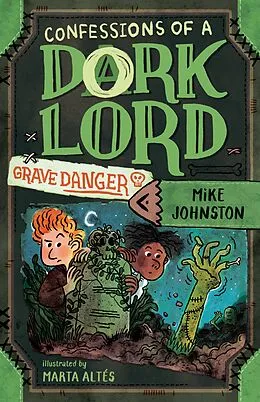 E-Book (epub) Grave Danger (Confessions of a Dork Lord, Book 2) von Mike Johnston