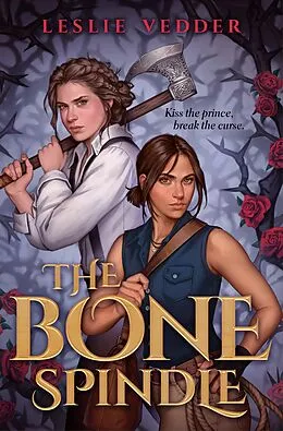 E-Book (epub) The Bone Spindle von Leslie Vedder