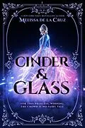E-Book (epub) Cinder & Glass von Melissa de la Cruz