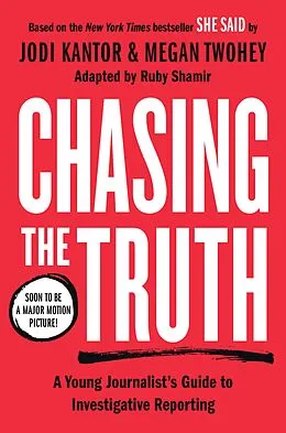 E-Book (epub) Chasing the Truth: A Young Journalist's Guide to Investigative Reporting von Jodi Kantor, Megan Twohey