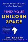 E-Book (epub) Find Your Unicorn Space von Eve Rodsky