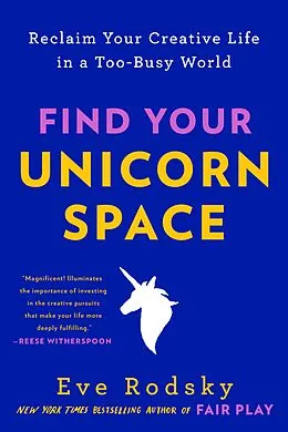 E-Book (epub) Find Your Unicorn Space von Eve Rodsky