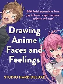 E-Book (epub) Drawing Anime Faces and Feelings von Studio Hard Deluxe